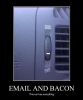 Filename=email_and_bacon.JPG
Filesize=23KB
Dimensions=449x537
Date added=Oct 30, 2012 email_and_bacon.JPG